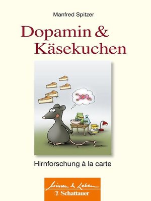 cover image of Dopamin und Käsekuchen (Wissen & Leben)